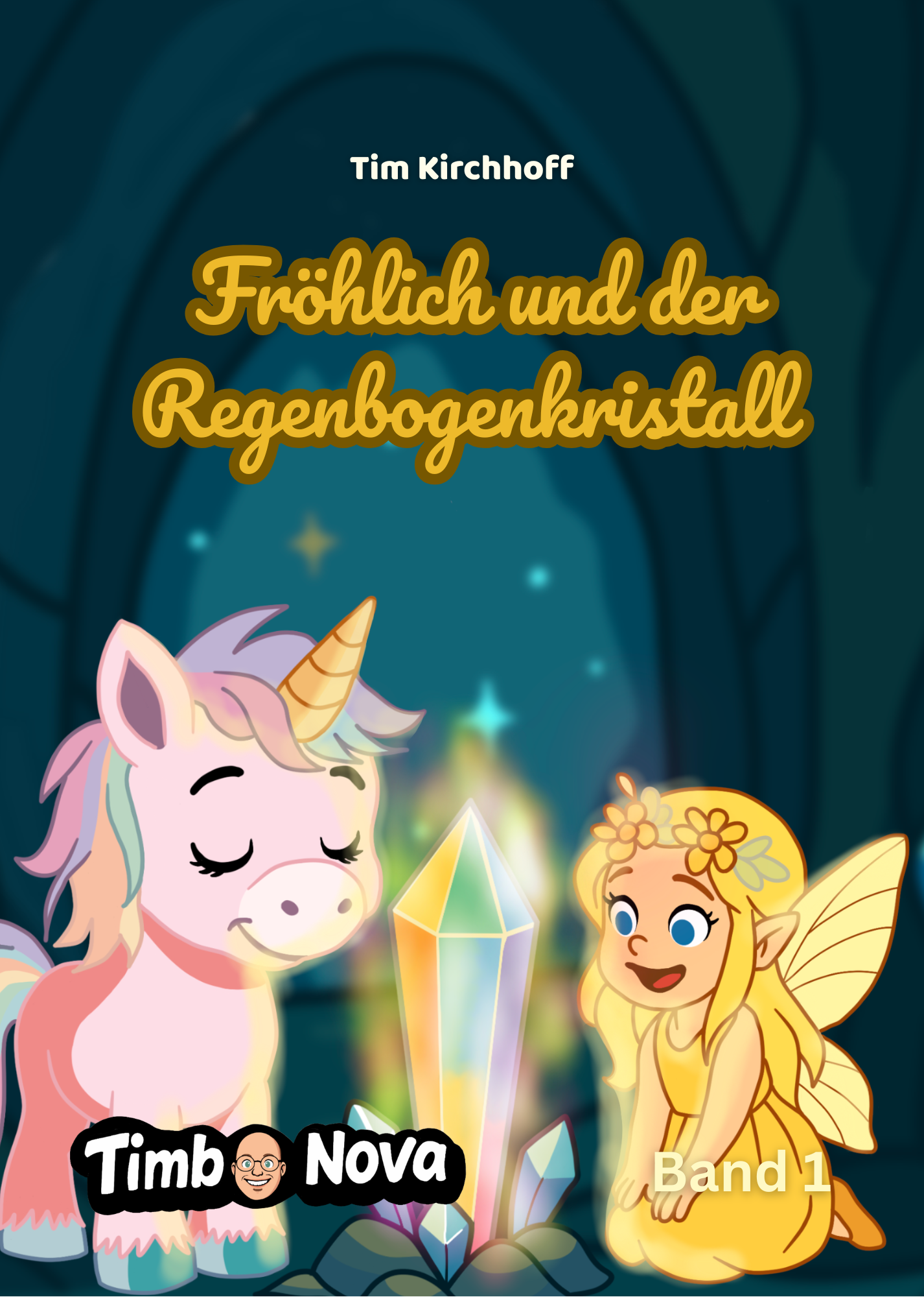 Fröhlich und der Regenbogenkristall